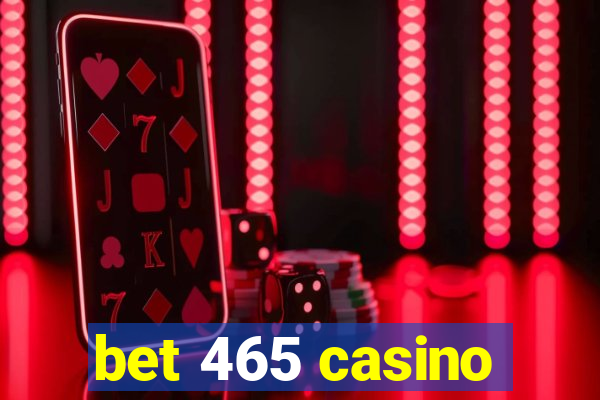 bet 465 casino